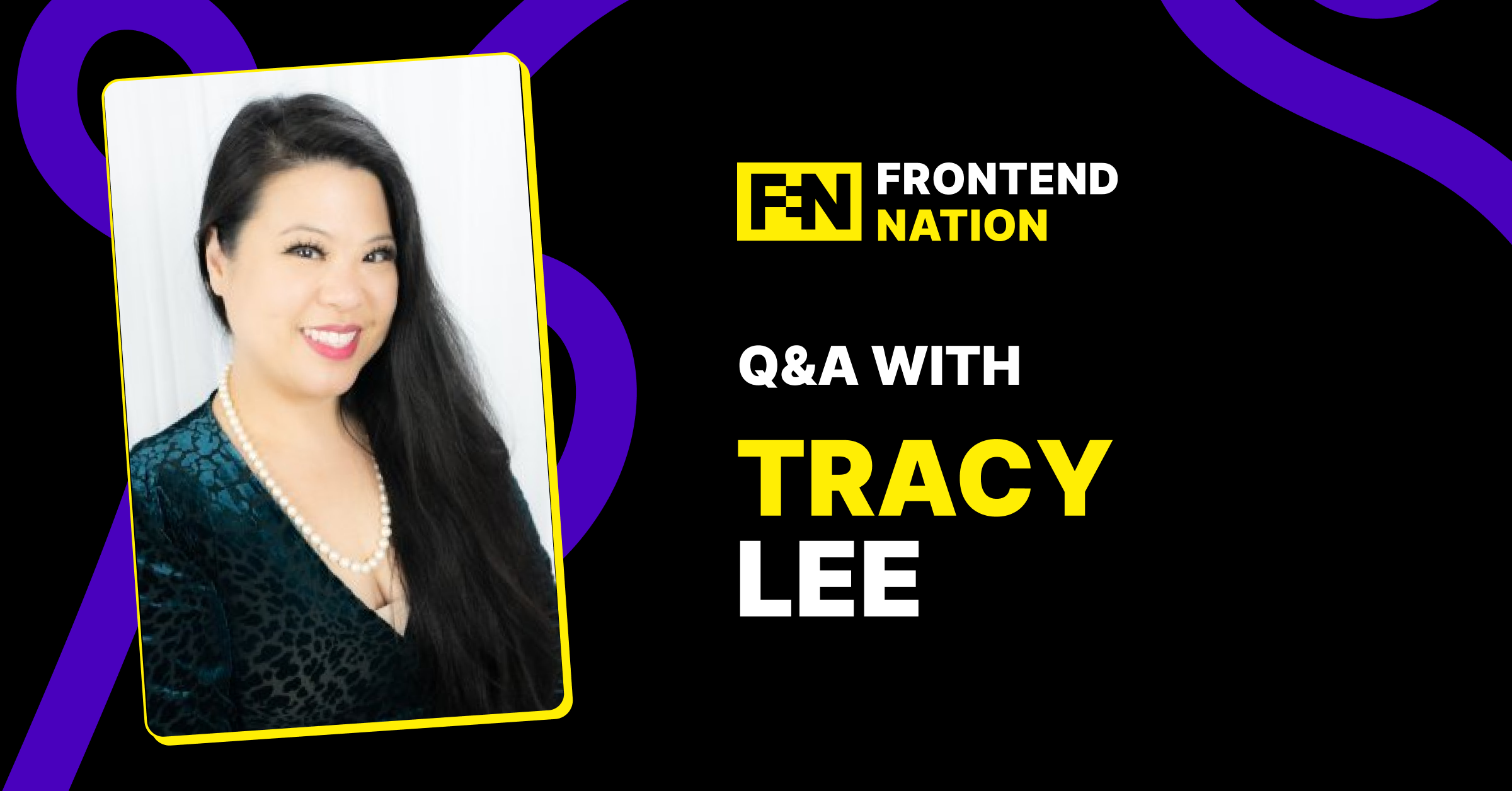 Tracy Lee on Web Development Trends, Challenges, and the Rise of AI